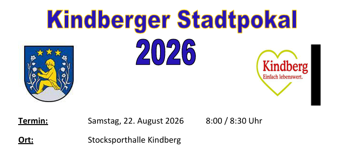 22. August 2026, 8:00/8:30 Uhr. Ort: Kinderberg Sporthalle. Teilnahmebedingung: Wohnhaft, arbeitend oder Mitglied in Kinderberg. Gebühr: 60 Euro (inkl. 4 Essen). 4 Spieler pro Mannschaft. Ausrüstung: Grau oder schneller. Erste 16 Anmeldungen berücksichtigt. Anmeldeschluss: 19. August 2025. Kontakt: Muhlhans Hermann 0676/9308056.