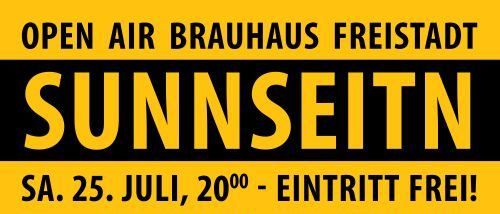 Plakat für das Open Air Brauhaus Freistadt-Event am 25. Juli mit verschiedenen Musikacts und freiem Eintritt.