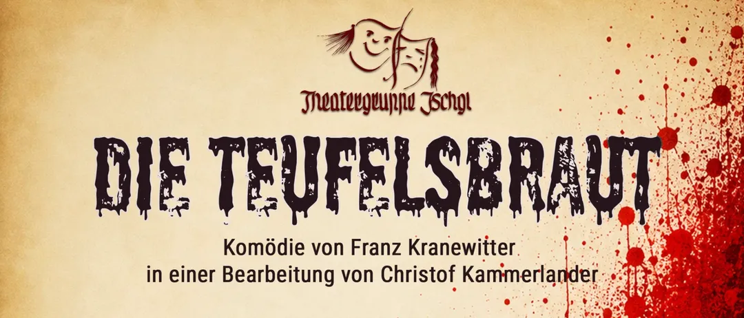 Ein Plakat für ein Theaterstück namens 'Die Teufelsbraut'. Es zeigt eine Silhouette eines Teufels mit Hörnern, einem roten Hintergrund mit Blutspritzern und einer Liste der Termine und Zeiten für die Aufführungen.