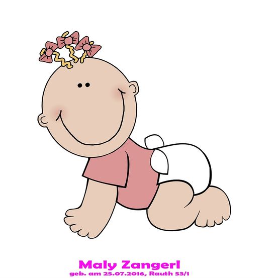 Eine Karikatur eines lächelnden Babymädchens mit rosa Schleifen im Haar, das ein rosa T-Shirt und eine Windel trägt, auf einem weißen Hintergrund kriecht. Der Text darunter lautet 'Maly Zangerl, geboren am 25.07.2016, Rauth 53/1'.