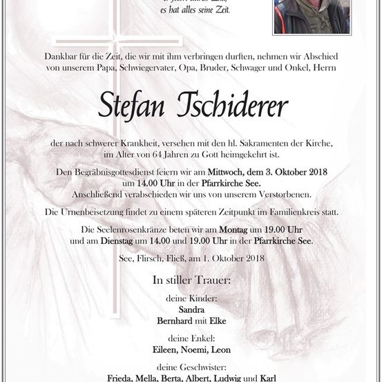 Gedenkkarte für Stefan Tschiderer, der im Alter von 64 Jahren verstorben ist. Der Trauergottesdienst findet am 3. Oktober 2018 um 14:00 Uhr in der Pfarrkirche See statt. Familie und Freunde trauern um ihn.