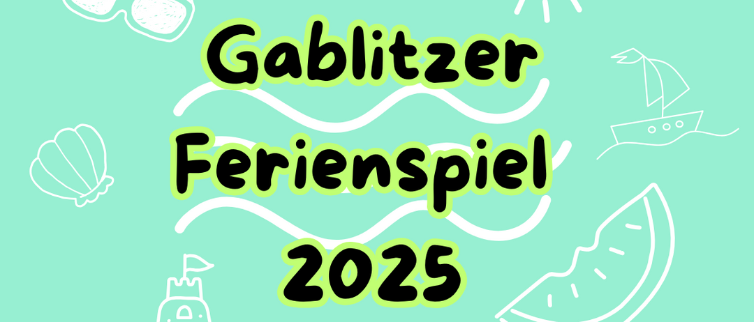 Ein Bild mit 'Gablitzer Ferienspiel 2025' in Grün, einem Segelboot, einer Muschel, einem Schloss und einer Wassermelonenscheibe.