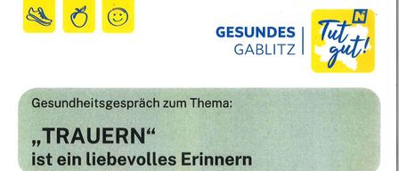 Plakat für ein Gesundheitsgespräch zum Thema Trauer. Veranstaltung am 7. Mai 2025, von 18:00 Uhr bis 20:00 Uhr im Arztzentrum Gablitz. Der Eintritt beträgt 12 EUR.