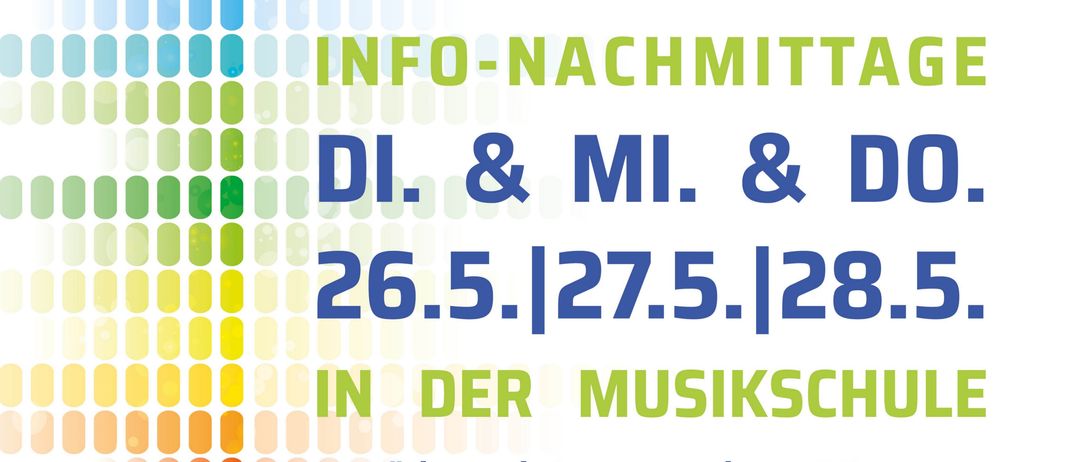 Plakat für Info-Nachmittage der Musikschule am 26., 27. und 28. Mai. Das Programm finden Sie unter www.mswienerwaldmitte.at. Der Eintritt ist frei.