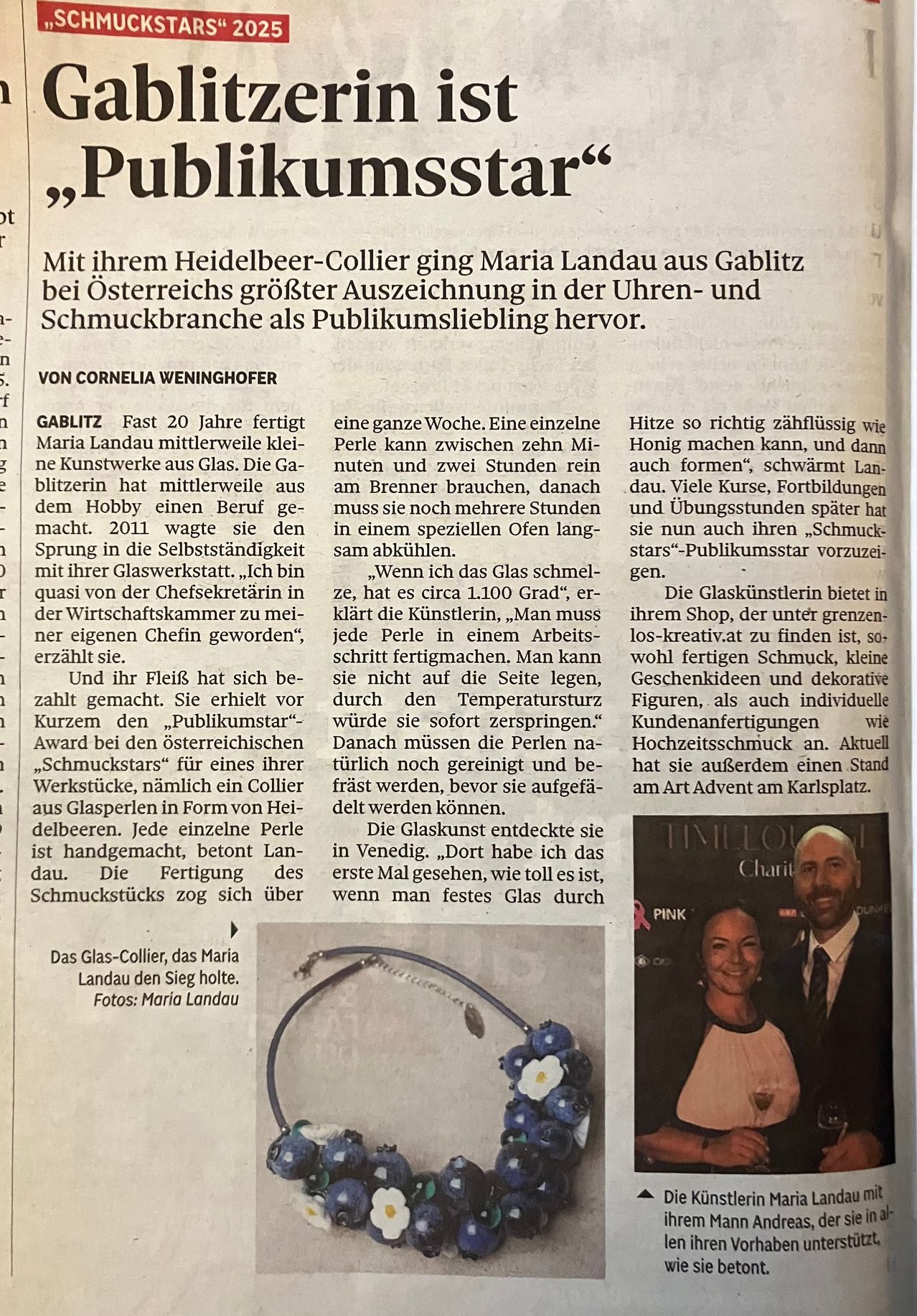 Maria Landau aus Gablitz wurde mit dem größten Preis Österreichs in der Uhren- und Schmuckbranche ausgezeichnet. Sie hat seit 20 Jahren mit Glas gearbeitet. Ihre Hobby wurde zum Beruf. Sie schmilzt nun Glas in einem speziellen Ofen für bis zu zwei Wochen lang. Glaskünstler bieten personalisierte dekorative Figuren und Geschenkideen an.