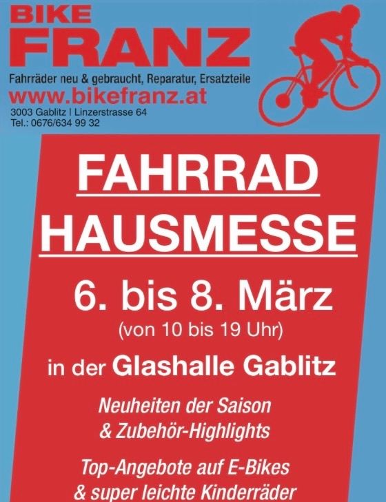 Bike Franz house event for bicycles. Dates from March 6 to 8. Location is Gable Hall in Gablitz. Features new season items, accessories, top offers on E-bikes and light kids bikes.