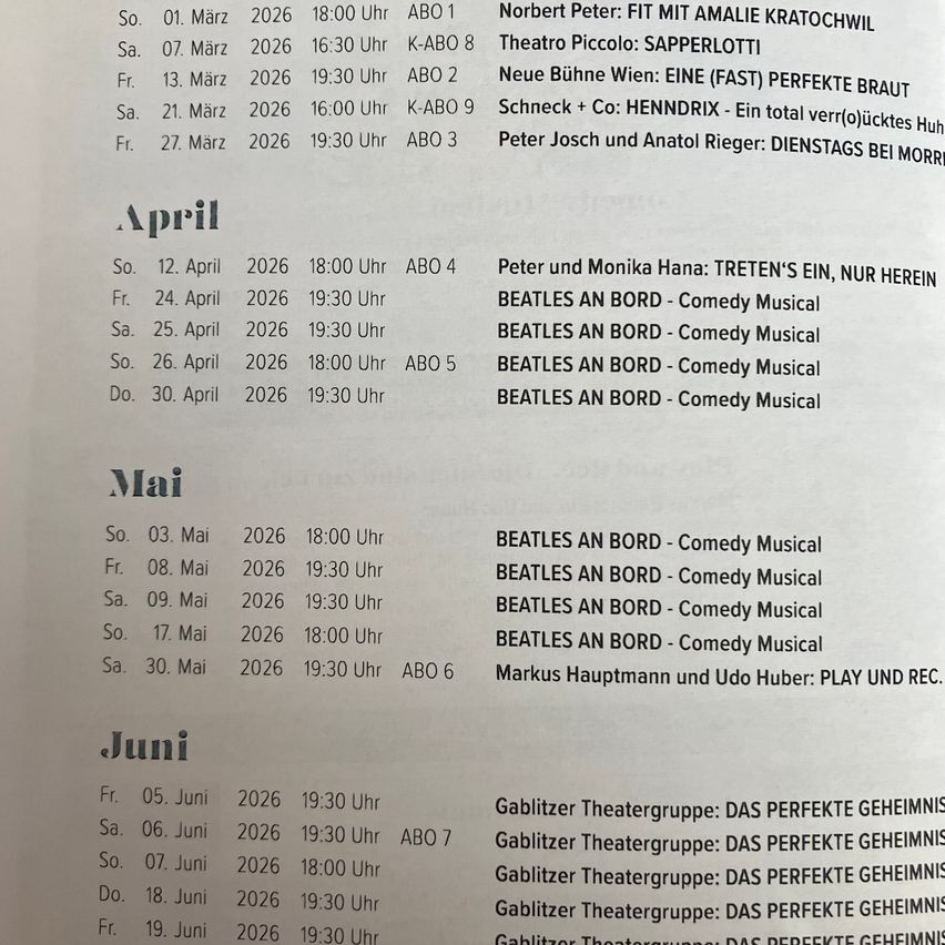 A schedule of various theater performances from March to June 2026, including shows like 'The Beatles on Board', 'Das Perfekte Geheimnis', and others. Each entry specifies the day, date, time, and performance number.