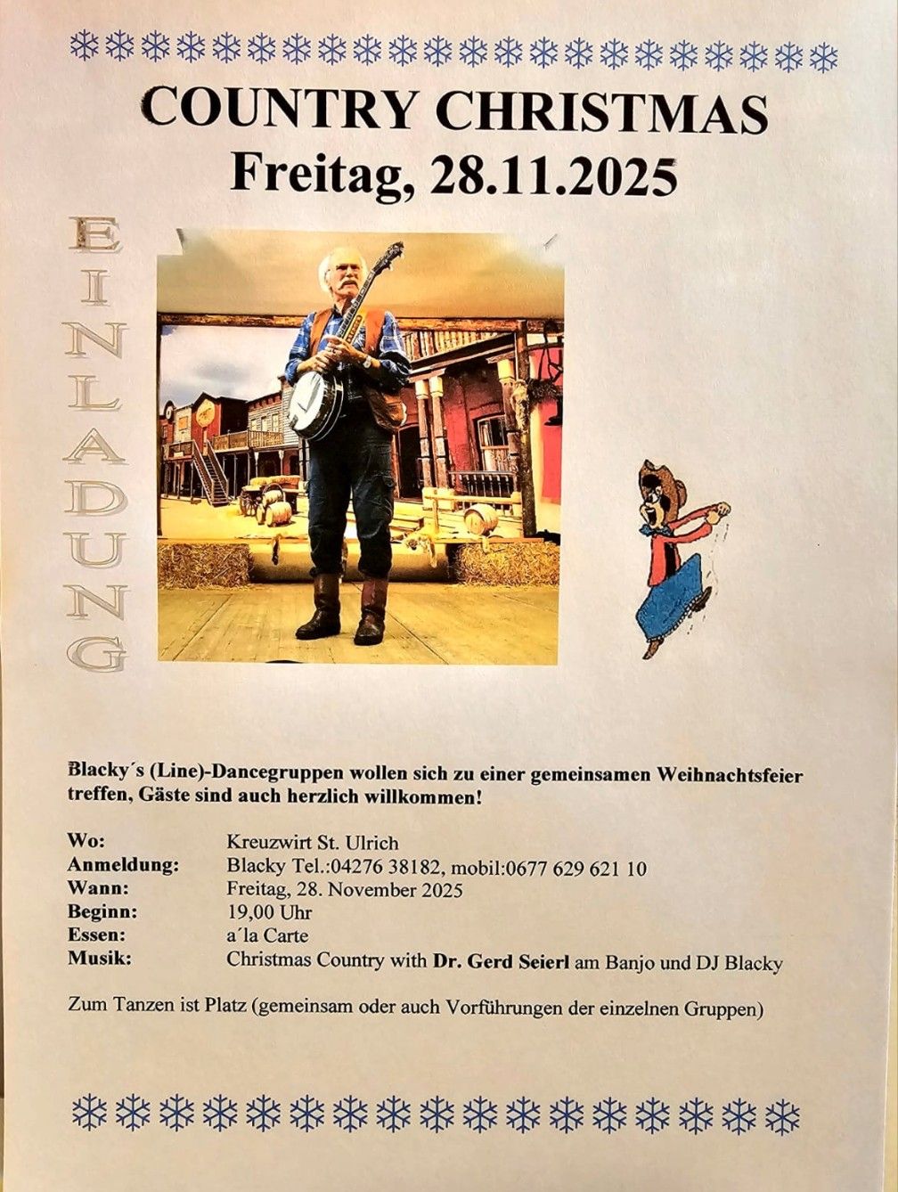 Ein Plakat kündigt Blacky's Line-Dance-Gruppen an, die eine gemeinsame Weihnachtsfeier planen. Gäste sind herzlich willkommen. Kontaktieren Sie Blacky per Telefon oder Handy. Der Termin ist Freitag, 28. November 2025, Beginn um 19.00 Uhr. Ort: Kreuzwirt St. Ulrich. Essen: a la Carte. Musik: Christmas Country mit Dr. Gerd Seiterl am Banjo und DJ Blacky. Tanzfläche vorhanden.