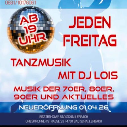 Plakat für eine Disco-Veranstaltung mit Musik aus den 70er, 80er, 90er Jahren und aktuellen Hits, gehostet von DJ Lois. Die Veranstaltung beginnt jeden Freitag um 19 Uhr.