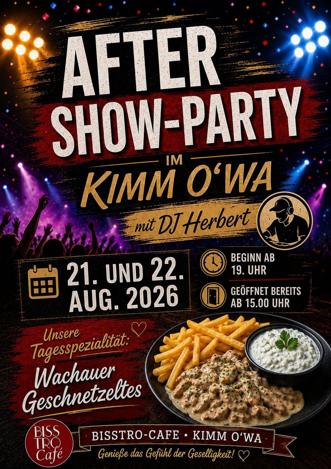 Plakat für eine After-Show-Party im Kimm O'Wa mit DJ Herbert, geplant für den 21. und 22. August 2026, Beginn um 19 Uhr. Türöffnung ab 15 Uhr. Spezialgericht Wachauer Geschnetzeltes ist zu sehen.