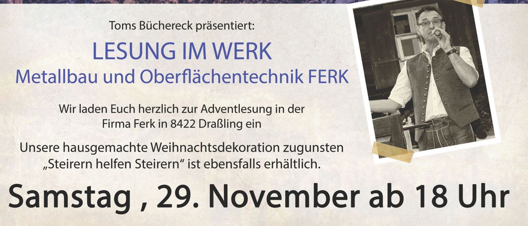 Ein Werbeplakat für ein festliches Adventereignis. Es zeigt ein Bild eines Mannes und Text, der zur Adventlesung bei der Firma Ferk in Drablling einlädt. Es erwähnt hausgemachte Weihnachtsdekoration und ermutigt zur Unterstützung styrischer Unternehmen.