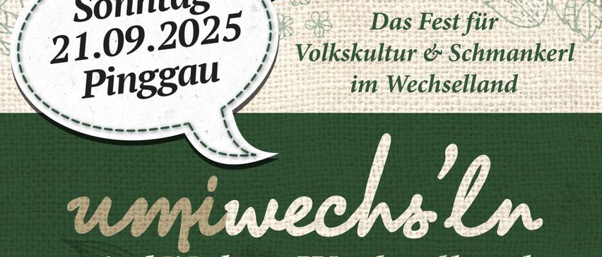 Plakat für eine kulturelle Veranstaltung in Wechselland am 21. September 2025. Beinhaltet einen Gottesdienst um 10 Uhr, gefolgt von Frühstück. Beginnt um 14 Uhr mit einem vielfältigen Programm, regionalen Köstlichkeiten und Volksmusik.