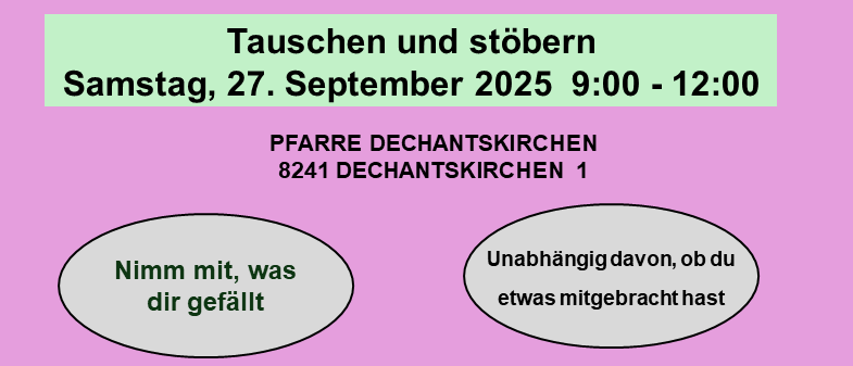 Update für den Kleiderschrank. Damen-Herbst/Winterbekleidung abgeben Freitag, 26. September 2025 17:00 - 19:00. Tauschen und stöbern Samstag, 27. September 2025 9:00 - 12:00 bei der Pfarre Dechantskirchen. Unabhängig davon, ob du etwas mitgebracht hast.