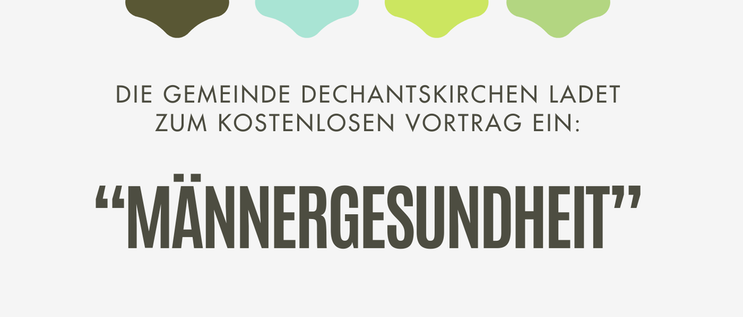 Ein Plakat lädt zur kostenlosen Vorlesung über Männergesundheit von der Gemeinde Dechantskirchen ein. Der Titel der Veranstaltung lautet 'Männergesundheit' und ist für den 9. Oktober 2025 um 19 Uhr geplant.