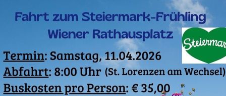 Plakat für eine Bustour zum Steirischen Frühling in Wien. Abfahrt am 11.04.2026 um 8:00 Uhr von St. Lorenzen am Wechsel. Busgebühr ist €35 pro Person. Kontaktieren Sie Binder Reisen unter 0664/5232975.