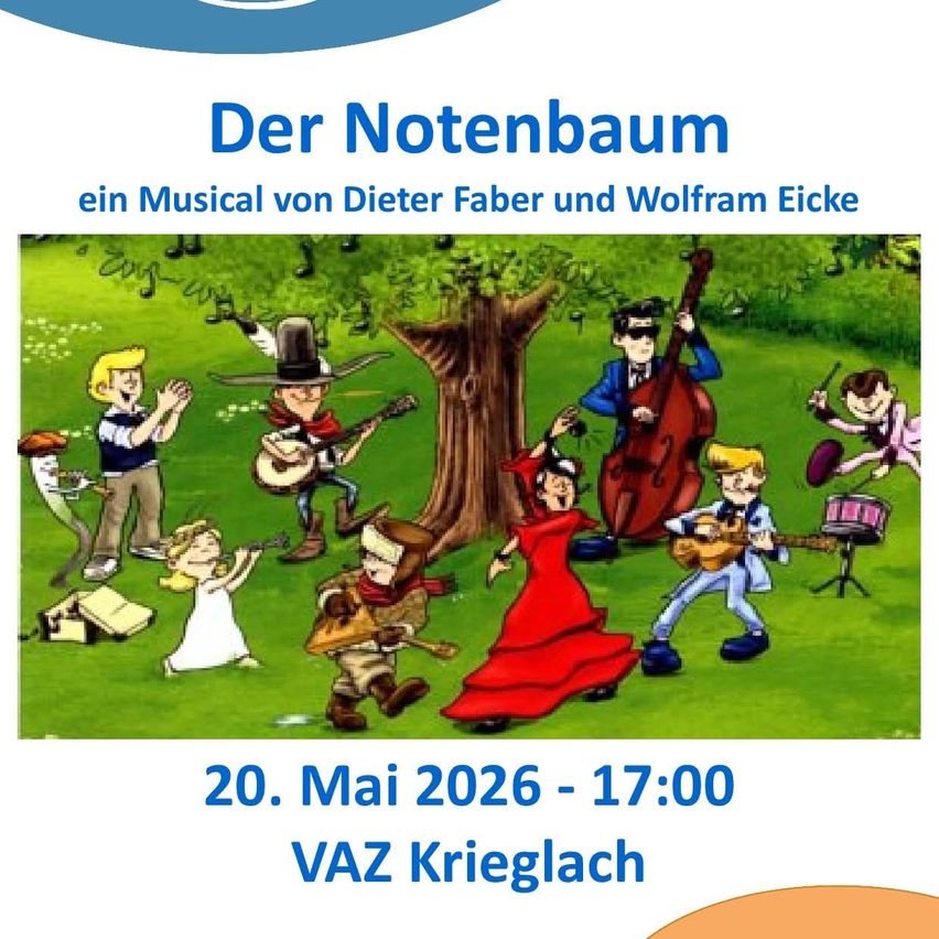 Poster für das Musical Der Notenbaum. Es zeigt eine Cartoon-Band auf einem grünen Feld mit einem Baum. Das Datum ist der 20. Mai 2026, um 17 Uhr, in VAZ Krieglach.