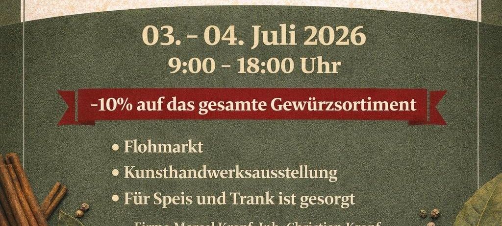 Tag der offenen Tür bei KROPF. 3.-4. Juli 2026, von 9 bis 18 Uhr. 10% Rabatt auf das gesamte Gewürzsortiment. Flohmarkt, Kunsthandwerksausstellung, Essen und Getränke inklusive. Marcel Kropf, Christian Kropf, Schmiedgasse 5, 8504 Preding. Gewürze und Kräuter sichtbar.