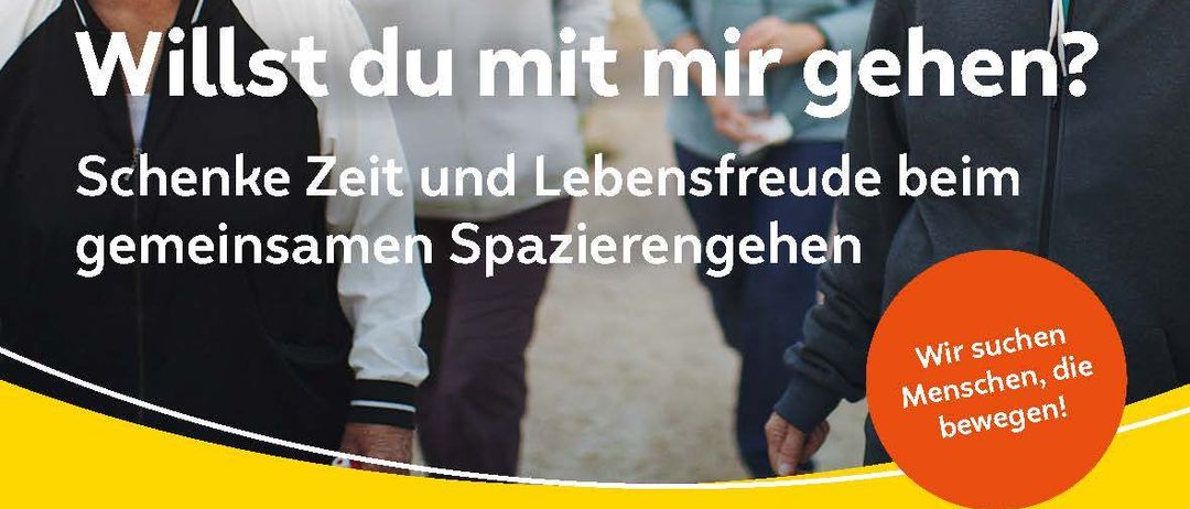 A group of older women walk together, smiling. The text reads 'Willst du mit mir gehen?' They are promoting walking as a way to connect, enrich, and enjoy life. Being a 'walking companion' helps people in your community with regular movement needs.