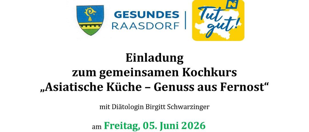 Raas Dorf lädt zu einem gemeinsamen Kochkurs zu asiatischer Küche ein. Mit Diätologin Birgitt Schwarzinger bereiten wir Gerichte wie vegetarisches Sushi und Thai Curry zu. Der Kurs findet am Freitag, 05. Juni 2026 ab 18 Uhr im Kulturhaus statt.