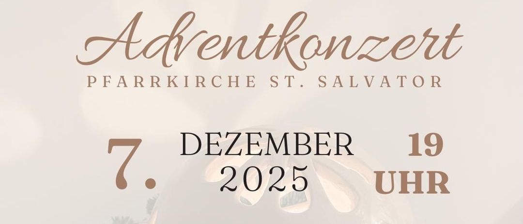 Eine Anzeige für das Adventkonzert in der Pfarrkirche St. Salvator am 7. Dezember 2025 um 19 Uhr. Teilnehmende Gruppen sind Metnitzer Stimmen, Sängerrunde St. Salvator, Saxomania und Moderation von Magdalena Liegl. Der Eintritt ist eine freiwillige Spende. Der Reinerlös wird für einen sozialen Zweck in der Pfarre St. Salvator verwendet.