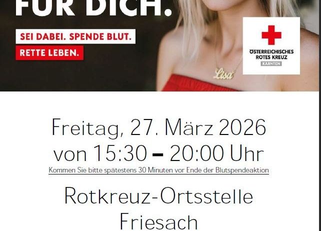 Ein Plakat für eine Blutspende-Veranstaltung zeigt eine blonde Frau mit einem Halsketten. Es steht 'Für Lisa und für dich.' Die Veranstaltung findet am 27. März 2026 von 15:30 bis 20:00 Uhr in Rotkreuz-Ortsstelle Friesach, Neumarkter Str. 60 statt.