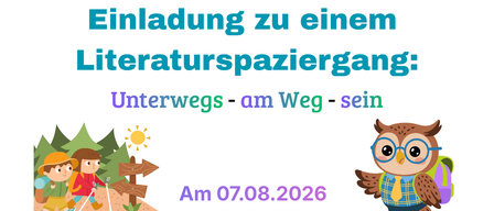 Einladung zu einem Literaturspaziergang am 07.08.2026 um 18:00 Uhr, Beginn und Ende am Naturbadeteich Jagerberg. Kinder mit Rucksäcken und Sonne im Hintergrund.