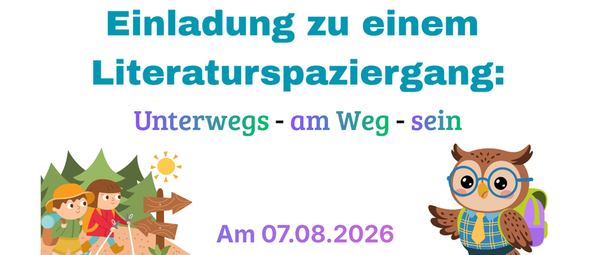 Einladung zu einem Literaturspaziergang am 07.08.2026 um 18:00 Uhr, Beginn und Ende am Naturbadeteich Jagerberg. Kinder mit Rucksäcken und Sonne im Hintergrund.