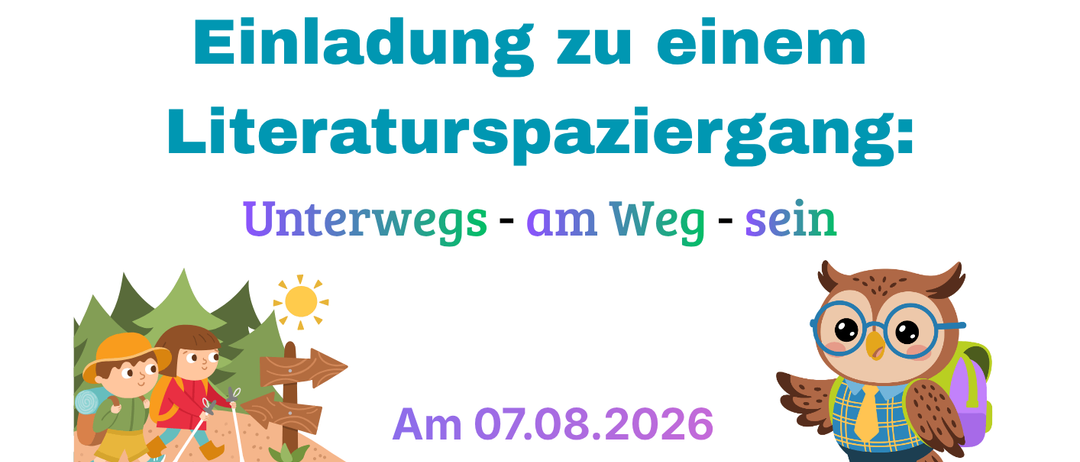 Einladung zu einem Literaturspaziergang am 07.08.2026 um 18:00 Uhr, Beginn und Ende am Naturbadeteich Jagerberg. Kinder mit Rucksäcken und Sonne im Hintergrund.