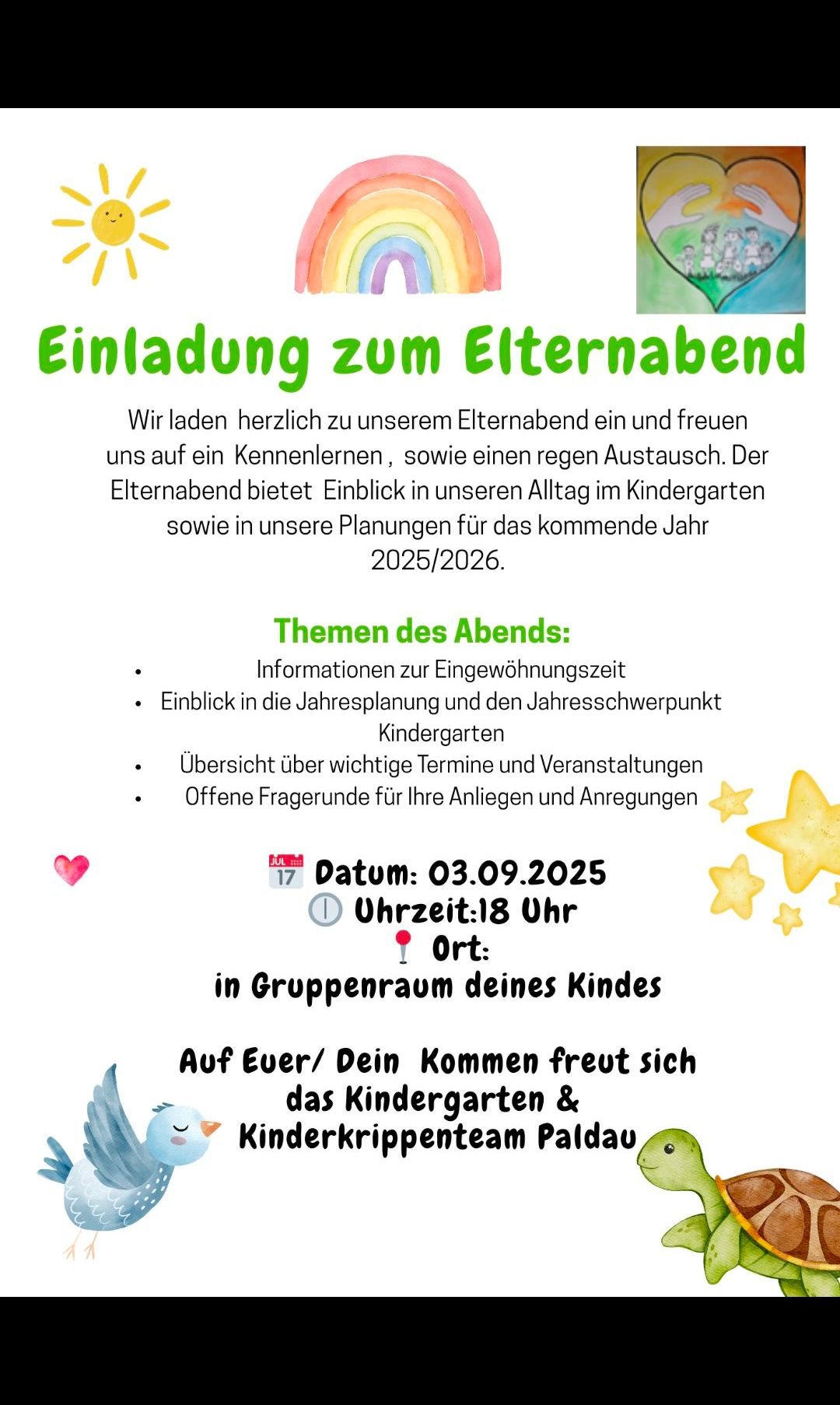 Einladung zum Elternabend. Wir laden herzlich zu unserem Elternabend ein und freuen uns auf ein Kennenlernen sowie einen rege Austausch. Der Elternabend bietet Einblick in unseren Alltag im Kindergarten sowie in unsere Planungen für das kommende Jahr 2025/2026.