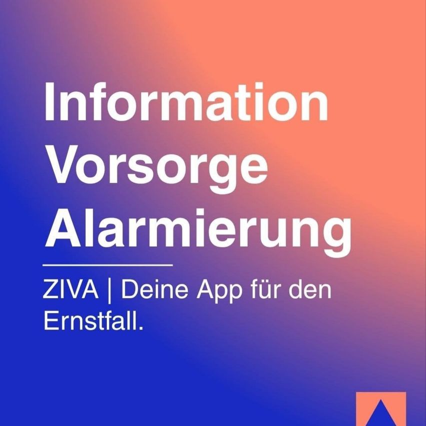 Ein Poster mit blau-orangem Farbverlauf im Hintergrund zeigt den Text 'Information Vorsorge Alarmierung' und 'ZIVA | Deine App für den Ernstfall.' in weißer Schrift.
