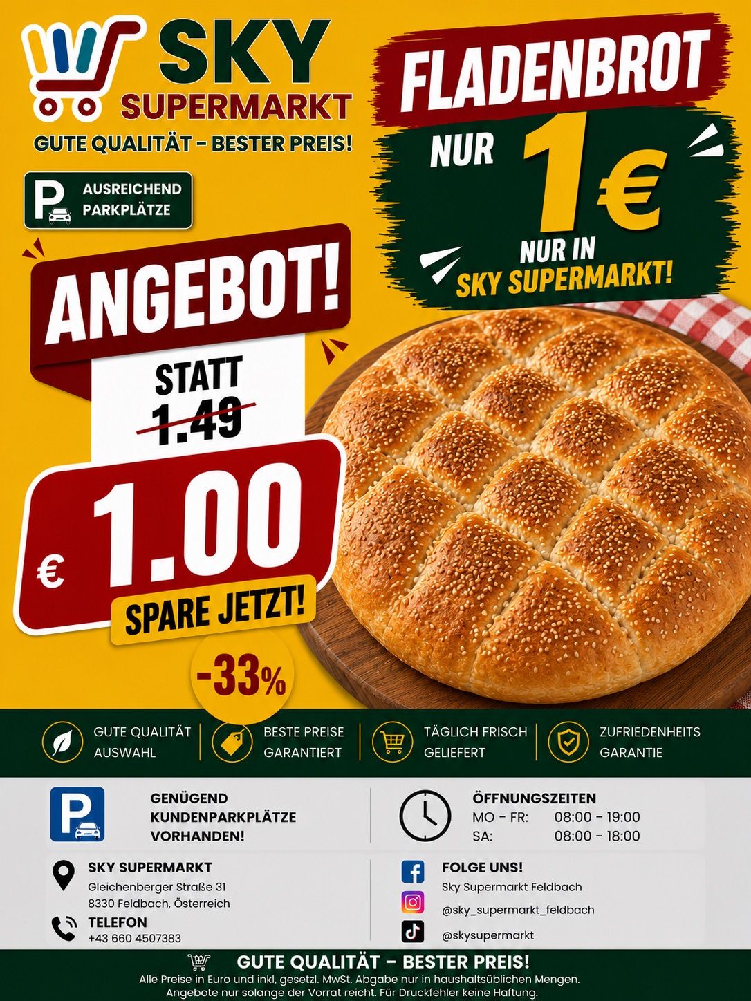 Ein Flyer bewirbt ein Sonderangebot für Brot im Sky Supermarkt. Das Brot ist auf einem Holzbrett mit Sesamkörnern abgebildet. Der Angebotstext lautet 'Nur 1 Euro' und 'Spare jetzt!' mit einem Rabatt von 33%. Der Flyer enthält auch Details zu guter Qualität, besten Preisen, täglich frischer Lieferung und einer Zufriedenheitsgarantie. Öffnungszeiten sind angegeben.