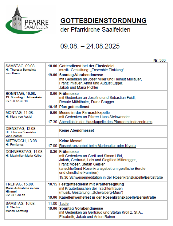 Zeitplan der Gottesdienste in der Pfarrkirche Saalfelden vom 09.08. bis 24.08.2025. Veranstaltungen umfassen Messen, Gebetsdienste und besondere Feiern. Daten und Zeiten sind aufgeführt.