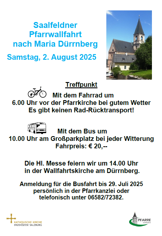 Plakat für die Saalfeldner Pfarrwallfahrt nach Maria Dürnberg am 2. August 2025. Treffpunkt um 6 Uhr mit Fahrrädern und um 10 Uhr mit dem Bus. Die Hochmesse beginnt um 14 Uhr. Anmeldung bis 29. Juli 2025.