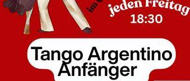 Plakat für Tango Argentino Anfängerkurse, jeden Freitag ab 15. Mai um 18:30 im Roten Salon. Kontaktieren Sie Petra Prska Santer unter 0664 243 6609.