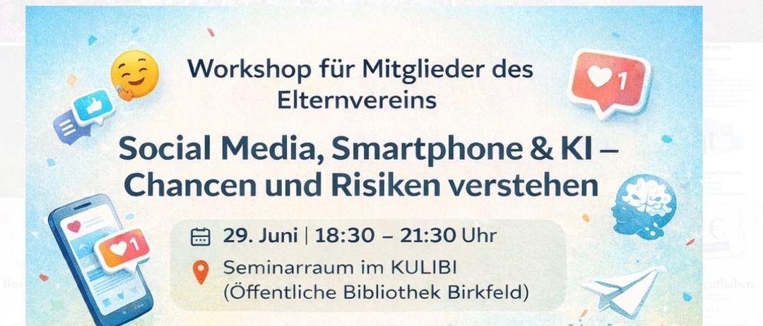 Plakat über ein Workshop zu Social Media, Smartphone und KI. Es behandelt Themen wie Risiken von Social Media, Smartphone-Abhängigkeit, praktische Prävention und Datenschutz. Die Veranstaltung ist für Teilnehmer kostenlos. Anmeldung erforderlich.
