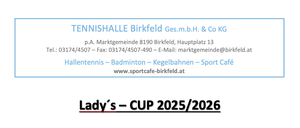 Tennishalle Birkfeld Ges.m.b.H. & Co KG, gelegen am Hauptplatz 13, 8190 Birkfeld. Kontakt: Tel: 03174/4507, Fax: 03174/4507-490, E-Mail: marktgemeinde@birkfeld.at. Bietet Hallentennis, Badminton, Kegelbahnen und ein Sportcafé. Webseite: www.sportcafe-birkfeld.at. Lady's Cup 2025/2026.