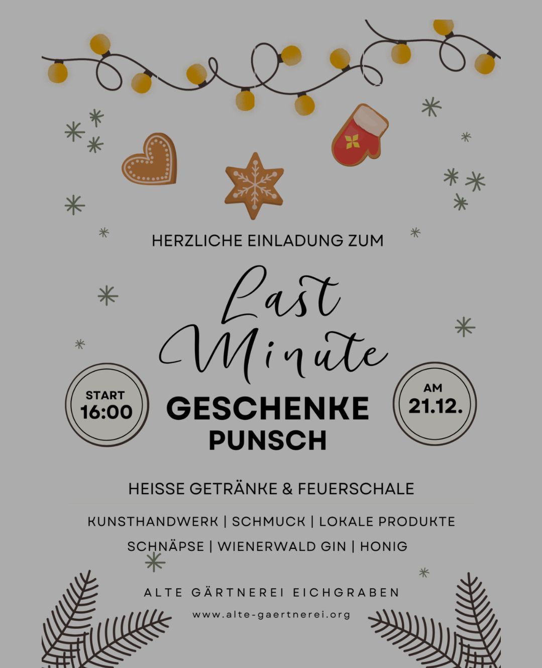 Eine Einladung zu einem Last-Minute-Geschenktausch und Punschparty. Die Veranstaltung beginnt um 16 Uhr am 21. Dezember. Heiße Getränke, ein Kamin, Kunsthandwerk, Schmuck, lokale Produkte, Brezeln, Wienerwald Gin und Honig werden verfügbar sein. Alte Gartengeräte werden ebenfalls versteigert.