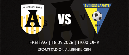 Ein Fußballspiel zwischen Allerheiligen und SV 1964 Lafnitz. Das Spiel ist für Freitag, 18. September 2026, um 19:00 Uhr im Allerheiligen Sportstadion angesetzt.