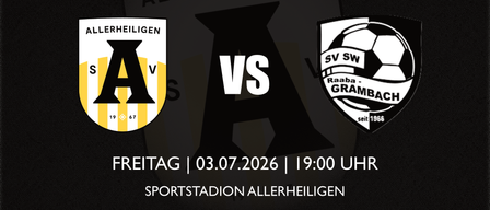 Künftige Freundschaftsspiel zwischen Allerheiligen und SV SW Grambach am 3. Juli 2026 um 19:00 im Allerheiligen-Stadion.
