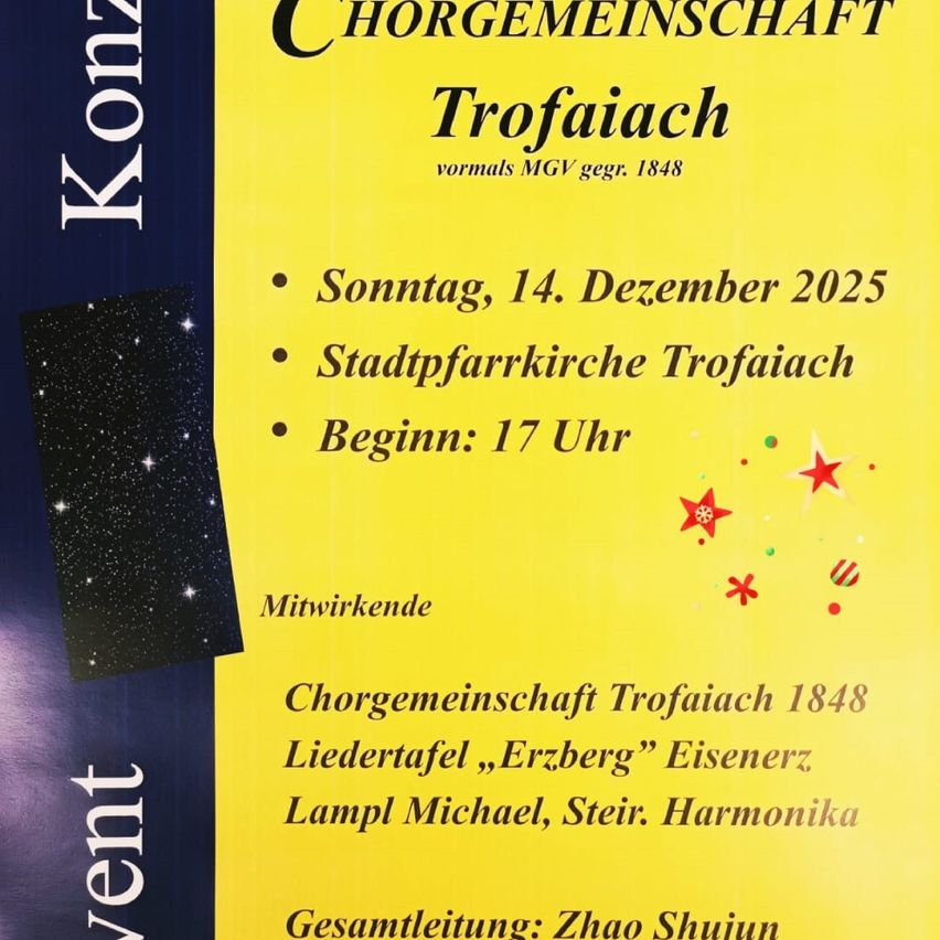 Das Bild ist ein Plakat, das ein Ereignis der Chorgemeinschaft Trofaiach bewirbt. Das Ereignis ist für Sonntag, den 14. Dezember 2025, um 17:00 Uhr in der Stadtpfarrkirche Trofaiach geplant. Im Hintergrund des Plakats ist ein sternenklarer Nachthimmel zu sehen.