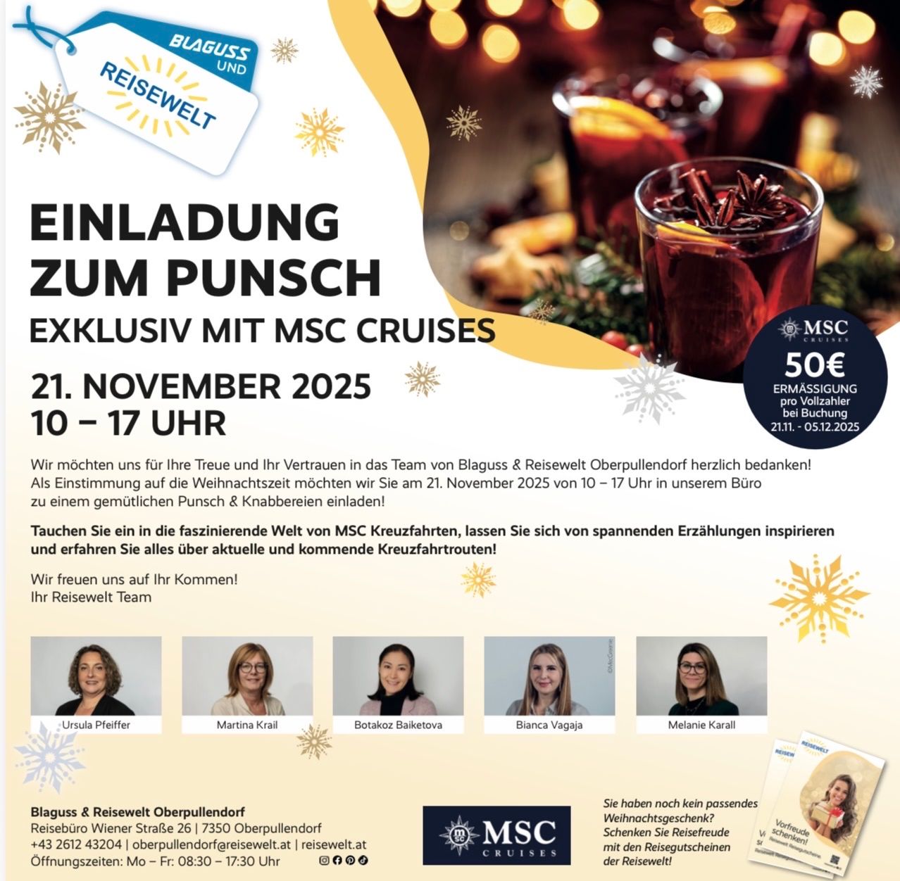 Einladung zum Punsch mit MSC Cruises am 21. November 2025 von 10 bis 17 Uhr. Genießen Sie vergünstigte Getränke und Knabbereien. Erkunden Sie MSCs Kreuzfahrterlebnisse und kommende Routen. Nehmen Sie an einem gemütlichen Treffen teil. Kontaktieren Sie das Reisewelt-Team.