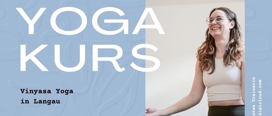 Werbeposter für Vinyasa Yoga-Kurs in Langau. Eine Frau praktiziert Yoga, mit Details zu Kursdaten, Zeiten und Kosten. Der Text ist in Deutsch.