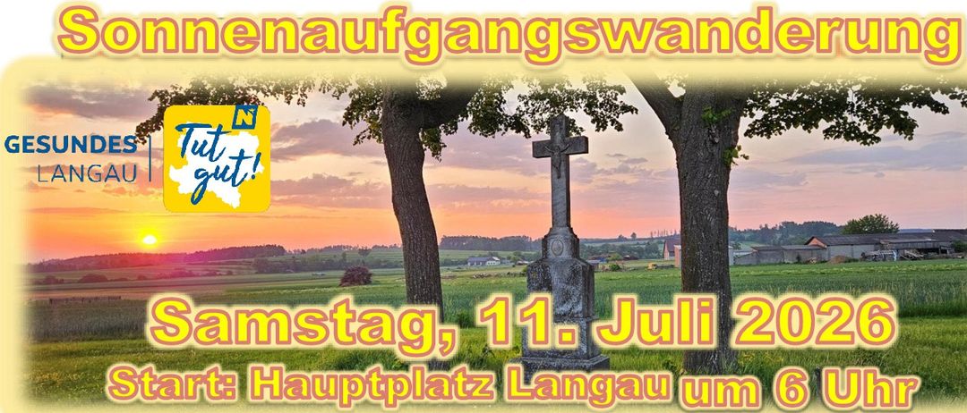 Werbeposter für eine Sonnenaufgangswanderung in Langau, Deutschland. Es zeigt ein Kreuz und Bäume und das Datum der Veranstaltung ist der 11. Juli 2026. Die Wanderung beginnt um 6 Uhr am Hauptplatz. Teilnehmern wird empfohlen, festes Schuhwerk zu tragen und genügend Wasser mitzubringen.