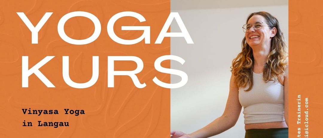 Plakat für Vinyasa Yoga in Langau, zeigt eine Frau in Yoga-Pose und fördert dynamische Flows und Entspannung. Termine und Zeiten für Kurse sind aufgeführt.