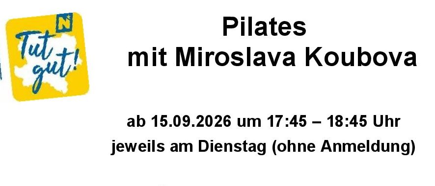 Plakat für Pilates-Kurse mit Miroslava Koubova an der Volksschule Langau. Dienstags, keine Anmeldung erforderlich. Das Training umfasst leichte Übungen zur Stärkung der Muskulatur und Atmung. Kosten: 10 Euro pro Einheit. Geeignet für alle Altersgruppen. Bringen Sie eine Matte, bequeme Kleidung, Socken oder barfuß und eine Trinkflasche mit. Weitere Informationen erhalten Sie von Miroslava Koubova unter 0676/44 28 471.