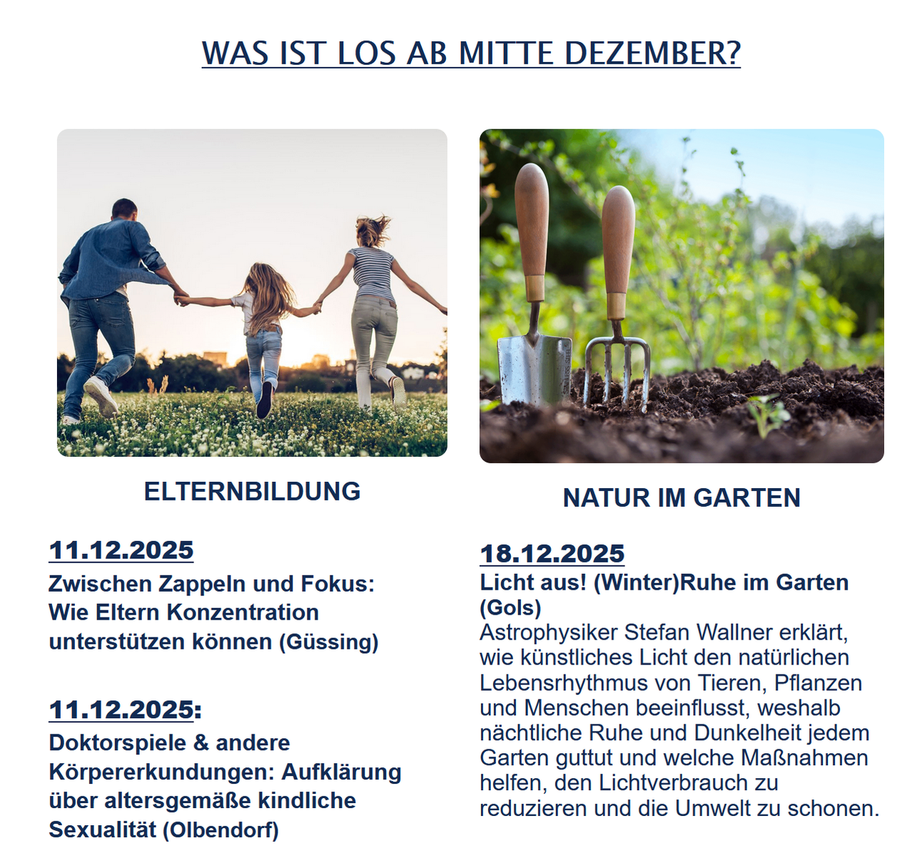 Zwei Bilder werden angezeigt, eines von einer Familie auf einem Feld und ein anderes von Gartenwerkzeugen. Das erste Bild ist mit 'Was ist los Mitte Dezember?' betitelt und zeigt eine Familie, die Händchen hält. Das zweite Bild zeigt Gartenwerkzeuge und ist mit 'Natur im Garten' betitelt. Der Text gibt Details zu zwei Veranstaltungen, eine konzentriert sich auf Familienbildung und die andere auf Gartenarbeit.