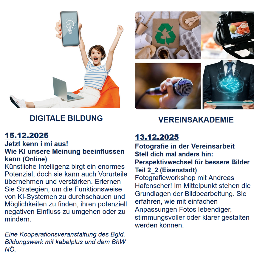 Das Bild bewirbt zwei Veranstaltungen: Digitale Bildung am 15.12.2025 und Vereinsakademie am 13.12.2025. Die erste Veranstaltung zeigt eine Person am Laptop und diskutiert, wie KI Meinungen beeinflusst. Die zweite Veranstaltung hebt einen Fotografieworkshop mit Andreas Hafenscher hervor, der sich auf Bildbearbeitungstechniken konzentriert.