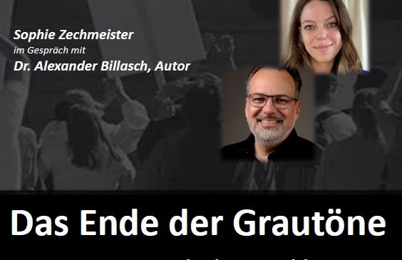 Poster für eine Buchpräsentation und Diskussion mit zwei Autoren, Dr. Alexander Billasch und Sophie Zechmeister. Die Veranstaltung trägt den Titel 'Das Ende der Grautöne: Leben in einer polarisierten Welt' und ist für Donnerstag, 16. April 2026, um 18:00 Uhr im Stiftskeller, Klein-Mariazell, angesetzt.