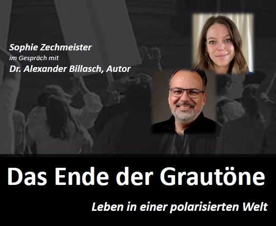 Poster für eine Buchpräsentation und Diskussion mit zwei Autoren, Dr. Alexander Billasch und Sophie Zechmeister. Die Veranstaltung trägt den Titel 'Das Ende der Grautöne: Leben in einer polarisierten Welt' und ist für Donnerstag, 16. April 2026, um 18:00 Uhr im Stiftskeller, Klein-Mariazell, angesetzt.