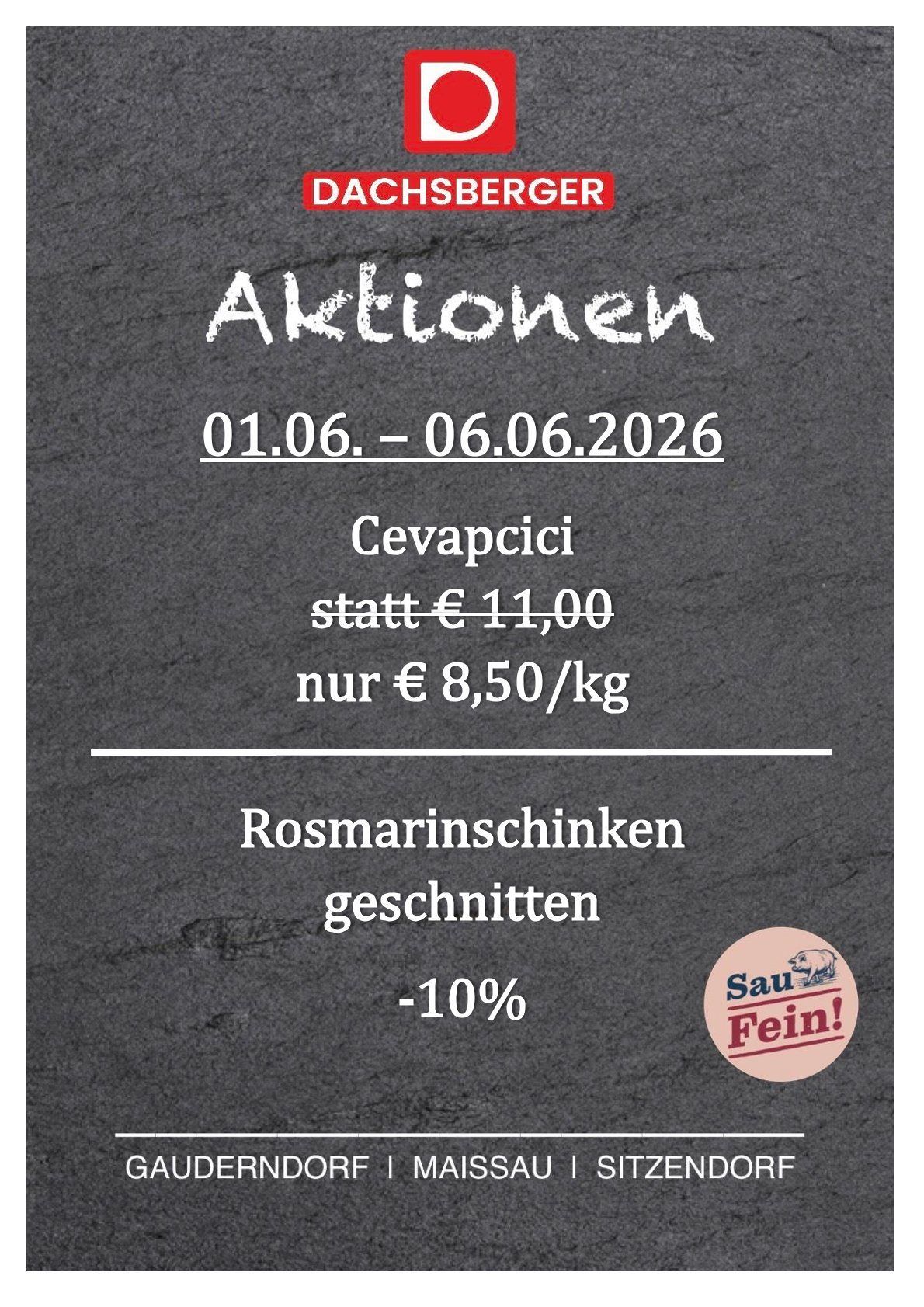 Dachsberger Aktion, Cevapcici vom 01.06. bis 06.06.2026. Ursprünglich 11 €, jetzt nur 8,50 € pro kg. Rosmarinschenkel geschnitten mit 10% Rabatt.